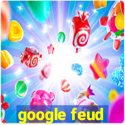 google feud